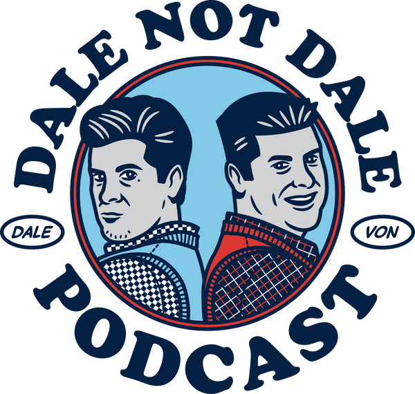 DaleNotDalePodcast